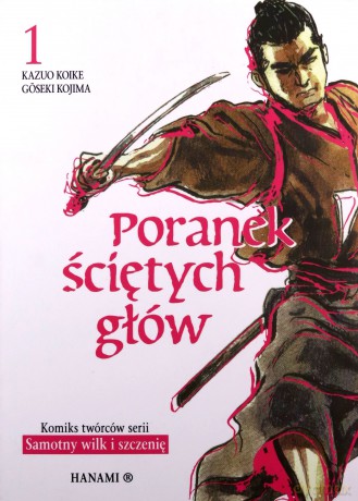 Poranek ściętych głów 1 - Kazuo Koike, G?seki Kojima [KSIĄŻKA]