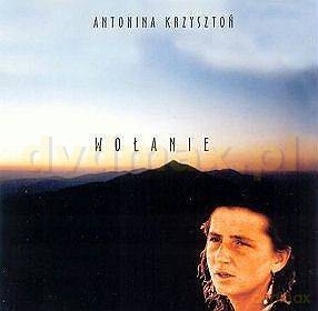 Antonina Krzysztoń: Wołanie [CD]
