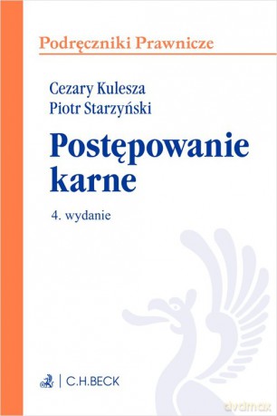 Postępowanie karne - Kulesza Cezary, Starzyński Piotr [KSIĄŻKA]