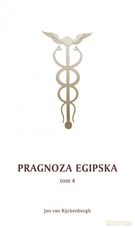 Pragnoza egipska (Tom 4) Rozekrius Pers - Rijckenborgh Jan van [KSIĄŻKA]