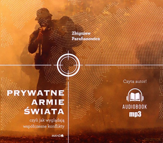 Prywatne armie świata - Zbigniew Parafianowicz [KSIĄŻKA]
