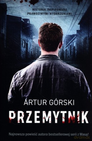 Przemytnik - Artur Górski [KSIĄŻKA]
