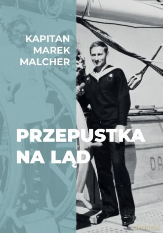 Przepustka na ląd - Marek Malcher [KSIĄŻKA]
