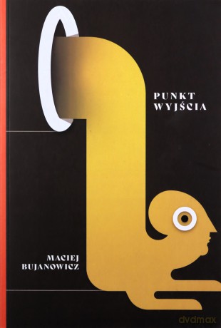 Punkt wyjścia - Maciej Bujanowicz [KSIĄŻKA]