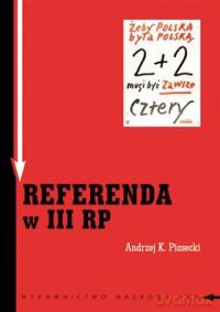 Referenda w III RP - Andrzej K. Piasecki [KSIĄŻKA]