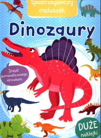 Spostrzegawczy maluszek Dinozaury [KSIĄŻKA]