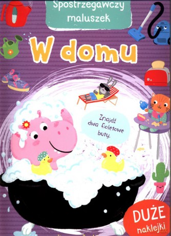 Spostrzegawczy maluszek W domu [KSIĄŻKA]