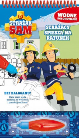 Strażak Sam Wodne kolorowanie Strażacy spieszą na ratunek [KSIĄŻKA]