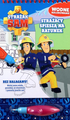 Strażak Sam Wodne kolorowanie Strażacy spieszą na ratunek [KSIĄŻKA]