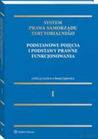 System Prawa Samorządu Terytorialnego. (Tom 1) [KSIĄŻKA]