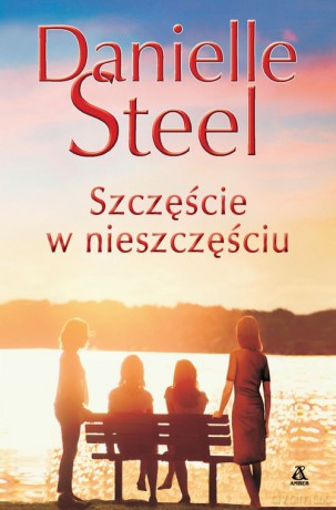 Szczęście w nieszczęściu - Danielle Steel [KSIĄŻKA]