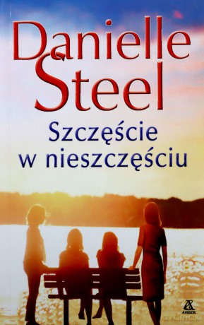 Szczęście w nieszczęściu - Danielle Steel [KSIĄŻKA]