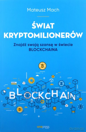 Świat kryptomilionerów - Mateusz Mach [KSIĄŻKA]