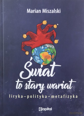 Świat to stary wariat - Marian Miszalski [KSIĄŻKA]