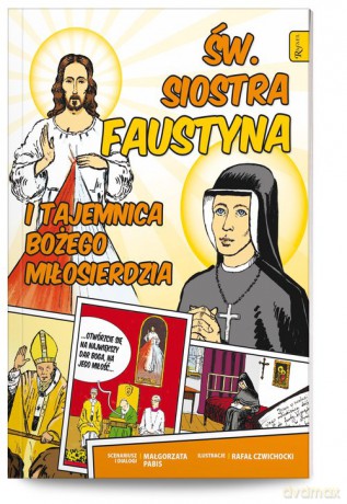Święta Siostra Faustyna i tajemnica Bożego Miłosierdzia - Małgorzata Pabis [KSIĄŻKA]