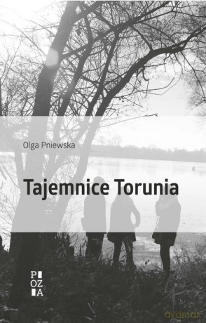 Tajemnice Torunia - Olga Pniewska [KSIĄŻKA]