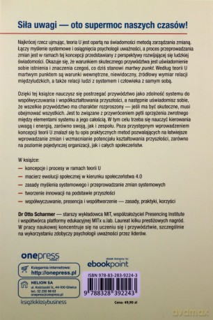 Teoria U dla świadomych liderów. Jak wzmocnić potencjał organizacji i kształtować jej przyszłość - Scharmer Otto [KSIĄŻKA]