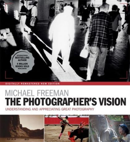 The Photographer's Vision - Michael Freeman [KSIĄŻKA]