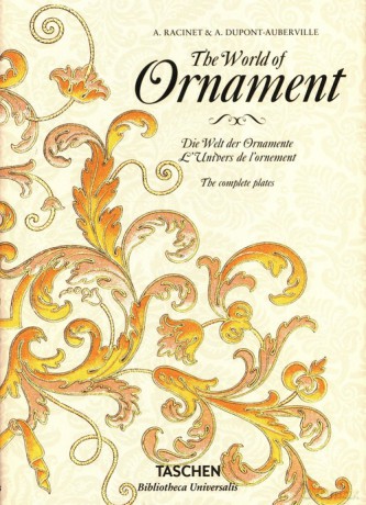 The World of Ornament - Racinet A., Dupont-Auberville A. [KSIĄŻKA]