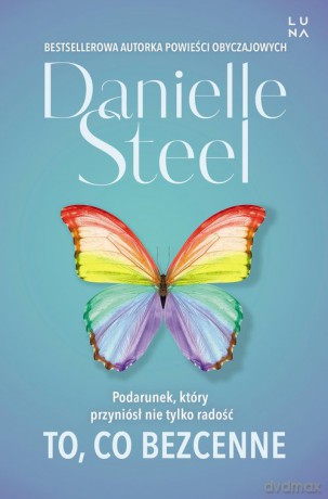 To co bezcenne - Danielle Steel [KSIĄŻKA]