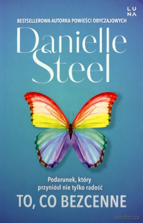To co bezcenne - Danielle Steel [KSIĄŻKA]