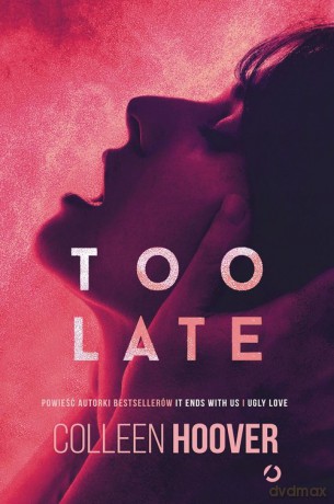 Too Late - Colleen Hoover [KSIĄŻKA]
