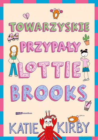 Towarzyskie przypały Lottie Brooks - Katie Kirby [KSIĄŻKA]