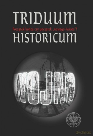 Triduum Historicum - red. [KSIĄŻKA]