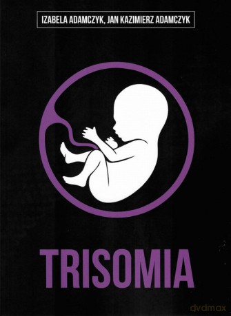 Trisomia - Izabela Adamczyk, Kazimierz Adamczyk Jan [KSIĄŻKA]