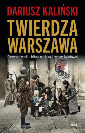 Twierdza Warszawa - Dariusz Kaliński [KSIĄŻKA]