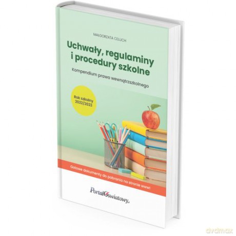 Uchwały, regulaminy i procedury szkolne - Małgorzata Celuch [KSIĄŻKA]