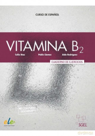 Vitamina B2 Ćwiczenia + wersja cyfrowa - Diaz Celia, Pablo Llamas [KSIĄŻKA]