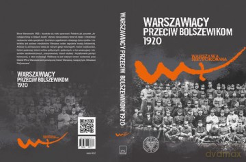 Warszawiacy przeciw bolszewikom 1920-2020 - Zarychta Michał [KSIĄŻKA]