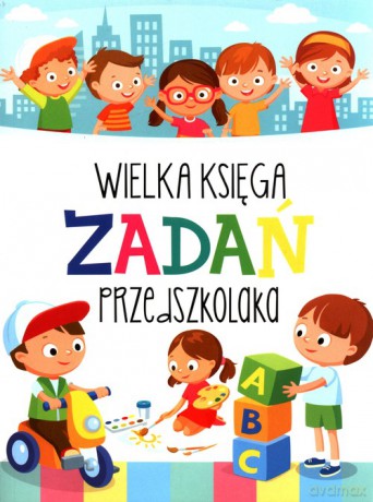 Wielka księga zadań przedszkolaka [KSIĄŻKA]