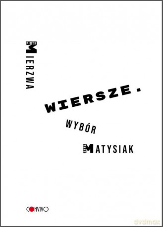 Wiersze Wybór - Piotr Mierzwa [KSIĄŻKA]