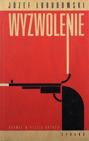 Wyzwolenie - Józef Łobodowski [KSIĄŻKA]