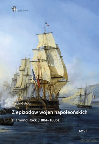 Z epizodów wojen napoleońskich - Marcin Gubała [KSIĄŻKA]