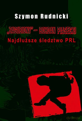 Zagubiony Bohdan Piasecki - Szymon Rudnicki [KSIĄŻKA]