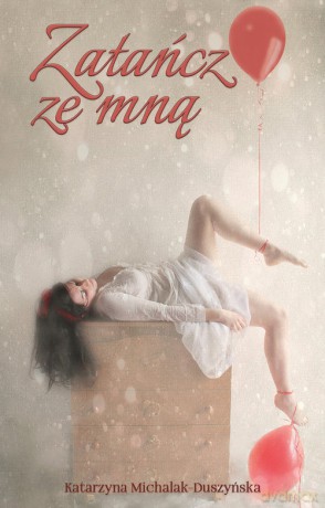 Zatańcz ze mną - Katarzyna Michalak-Duszyńska [KSIĄŻKA]