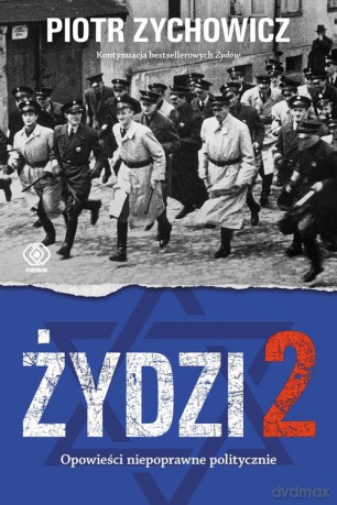 Żydzi 2 - Piotr Zychowicz [KSIĄŻKA]