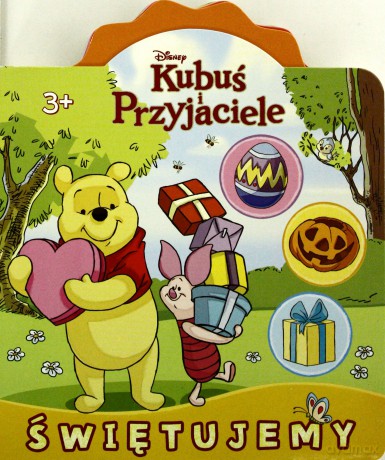 Kubuś Puchatek i przyjaciele. Świętujemy [KSIĄŻKA]