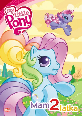 My little pony. Mam 2 latka [KSIĄŻKA]