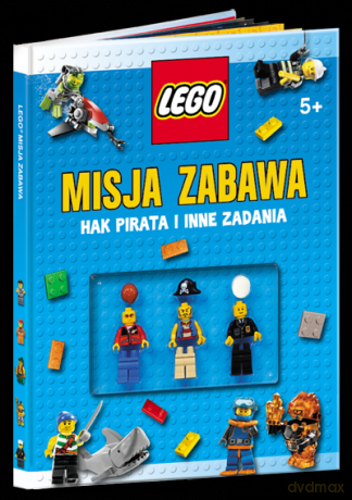 Misja zabawa. Hak pirata i inne zadania + 3 figurki lego [KSIĄŻKA]