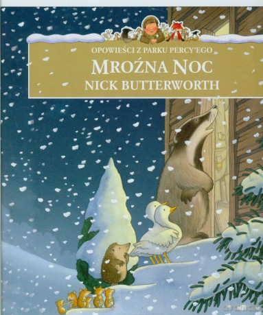 Opowieści z parku Percy'ego: mroźna noc - Nick Butterworth [KSIĄŻKA]