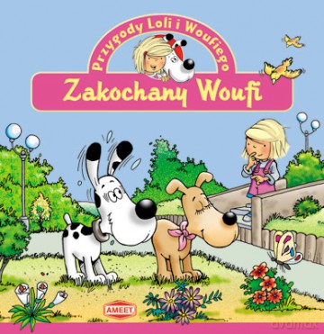Przygody Loli i Woufiego: zakochany Woufi [KSIĄŻKA]