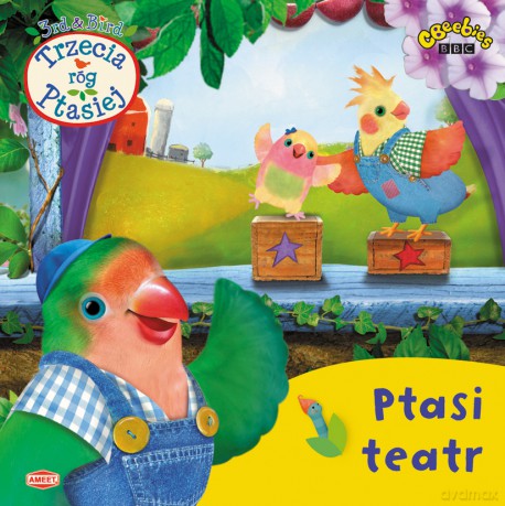 Trzecia, róg ptasiej. Ptasi teatr [KSIĄŻKA]