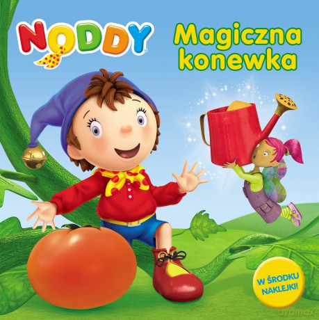Noddy. Magiczna konewka [KSIĄŻKA]
