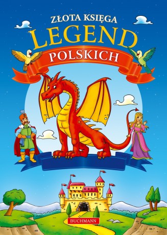 Złota księga legend polskich [KSIĄŻKA]