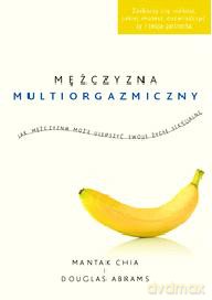 Mężczyzna multiorgazmiczny - Douglas Abrams, Mantak Chia [KSIĄŻKA]