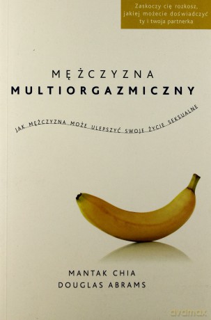 Mężczyzna multiorgazmiczny - Douglas Abrams, Mantak Chia [KSIĄŻKA]